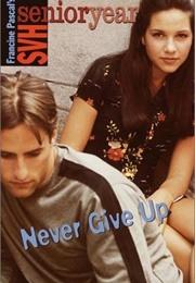 Never Give Up (Francine Pascal)