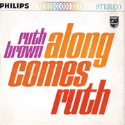 Ruth Brown - Along Comes Ruth