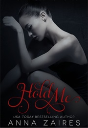 Hold Me (Anna Zaires)