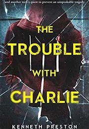 The Trouble With Charlie (Kenneth Preston)