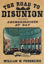 The Road to Disunion:Volume 1 (William L Frehling)