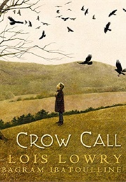 Crow Call (Lois Lowry)