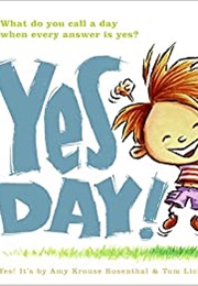 Yes Day! (Amy Krouse Rosenthal)