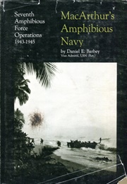 Macarthur&#39;s Amphibious Navy (Daniel E. Barbey)