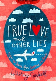 True Love (And Other Lies) (Whitney Gaskell)