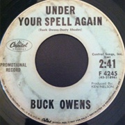 Under Your Spell Again - Buck Owens