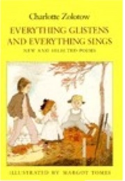 Everything Glistens and Everything Sings (Charlotte Zolotow)