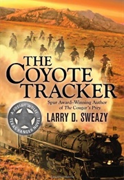 The Coyote Tracker (Larry D. Sweazy)