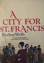 A City for St. Francis (Evelyn Wells)