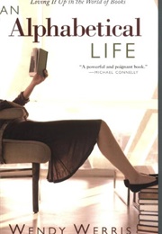 An Alphabetical Life: Living It Up in the World of Books (Wendy Werris)