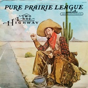 Pure Prairie League - Two Lane Highway