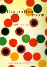 The Pollen Room (Zoë Jenny)