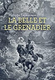 La Belle Et Le Grenadier (Philippe Laperrouse)