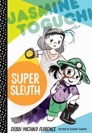 Jasmine Toguchi, Super Sleuth (Debbi Michiko Florence)