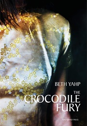 The Crocodile Fury (Beth Yahp)
