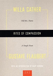 Rites of Compassion (Willa Cather, Gustave Flaubert)