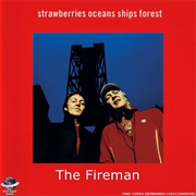 Strawberries Oceans Ships Forest (The Fireman, 1993)