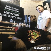 Freddie Gibbs &amp; Statik Selektah - Lord Giveth, Lord Taketh Away