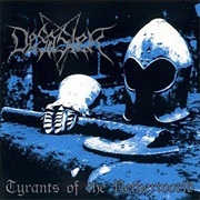 Desaster - Tyrants of the Netherworld