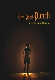 One Good Punch (Rich Wallace)