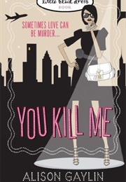 You Kill Me (Alison Gaylin)