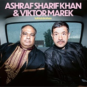 Ashraf Sharif Khan &amp; Viktor Marek - Sufi Dub Brothers