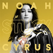 I&#39;m Stuck - Noah Cyrus