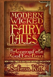 Modern Wicked Fairy Tales (Selena Kitt)