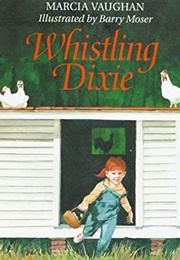 Whistling Dixie (Marcia K. Vaughan)