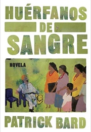 Huérfanos De Sangre (Patrick Bard)