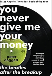 You Never Give Me Your Money (Peter Doggett)