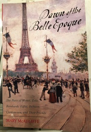 The Dawn of the Belle Epoque (McAuliffe)