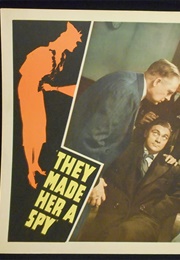 They Made Her a Spy (1939)