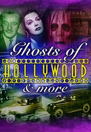 Ghosts of Hollywood &amp; More (2005)