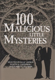 100 Malicious Little Mysteries (Isaac Asimov, Martin H. Greenberg, Joseph Olander)