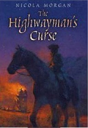 The Highwayman&#39;s Curse (Nicola Morgan)