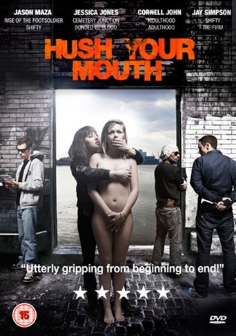 Hush Your Mouth (2007)