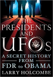 The Presidents and UFOs (Holcombe)