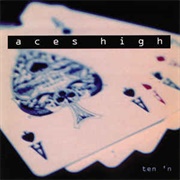 Aces High - Ten &#39;N Out