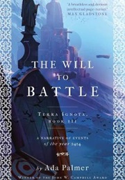 The Will to Battle (Ada Palmer)