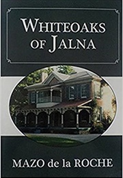 Whiteoaks of Jalna (Mazo De La Roche)