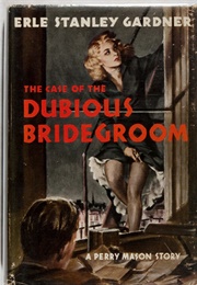 The Case of the Dubious Bridegroom (Erle Stanley Gardner)