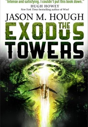 The Exodus Towers (Jason M. Hough)