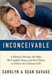 Inconceivable (Carolyn and Sean Savage)