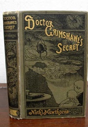 Doctor Grimshawe&#39;s Secret: A Romance (Nathaniel Hawthorne)