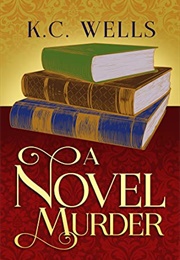 A Novel Murder (K.C. Wells)