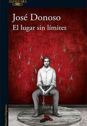 El Lugar Sin Limites (Jose Donoso)