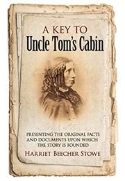 A Key to &quot;Uncle Tom&#39;s Cabin&quot; (Harriet Beecher Stowe)