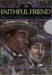 The Faithful Friend (Robert D. San Souci and Brian Pinkney)