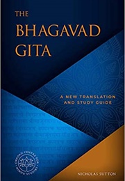 The Bhagavad Gita: A New Translation and Study Guide (Nicholas Sutton)